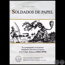 SOLDADOS DE PAPEL - Autor: MARÍA LUCRECIA JOHANSSON  - Año 2016 - Volumen 109